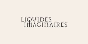 Les Liquides Imaginaires